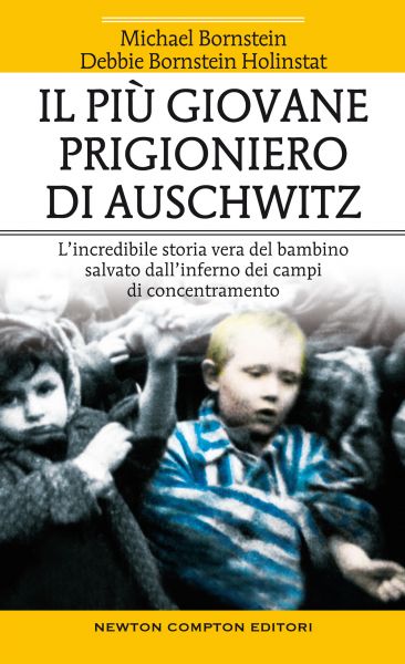 Il più giovane prigioniero di Auschwitz Newton Compton Editori