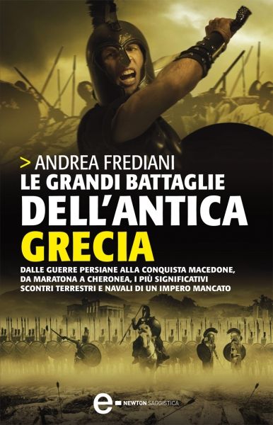 Le Grandi Battaglie Dell Antica Grecia Newton Compton Editori