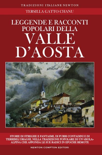 Leggende E Racconti Popolari Della Valle D Aosta Newton Compton Editori